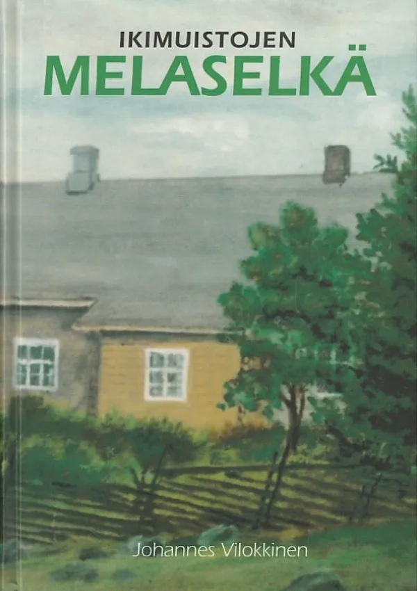 Ikimuistojen Melaselkä - Vilokkinen, Johannes | Kirjavaari | Osta Antikvaarista - Kirjakauppa verkossa