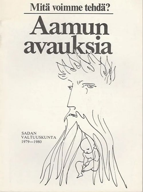 Mitä voimme tehdä? Aamun avauksia : Sadan valtuuskunta 1979-1980 | Kirjavaari | Osta Antikvaarista - Kirjakauppa verkossa