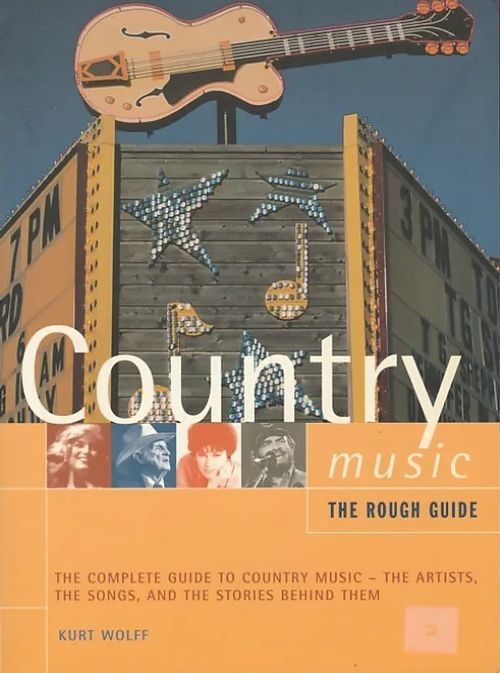 Country Music - The Rough Guide - Wolff, Kurt | Kirjavaari | Osta Antikvaarista - Kirjakauppa verkossa