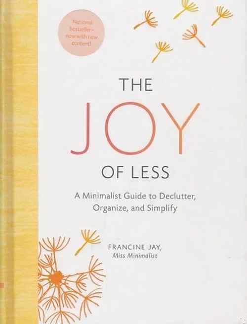The Joy of Less - A Minimalist Guide to Declutter, Organize and Simplify - Jay, Francine | Kirjavaari | Osta Antikvaarista - Kirjakauppa verkossa