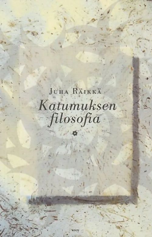 Katumuksen filosofia - Räikkä, Juha | Kirjavaari | Osta Antikvaarista - Kirjakauppa verkossa