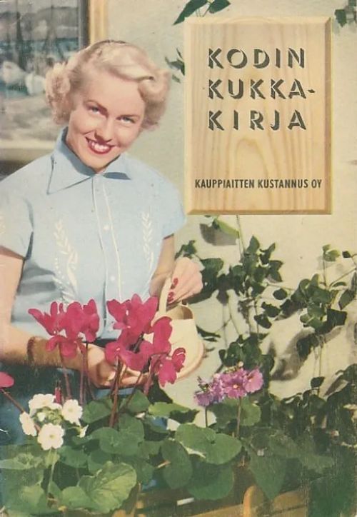 Kodin kukkakirja | Kirjavaari | Osta Antikvaarista - Kirjakauppa verkossa