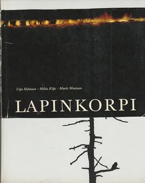 Lapinkorpi - Huhtanen, Urpo - Kilpi, Mikko - Montonen, Martti | Kirjavaari | Antikvaari - kirjakauppa verkossa