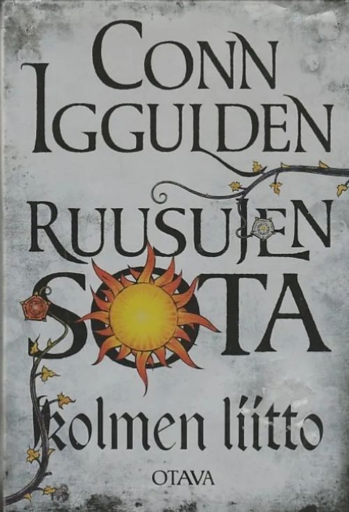 Ruusujen sota : Kolmen liitto - Iggulden, Conn | Kirjavaari | Osta  Antikvaarista - Kirjakauppa verkossa