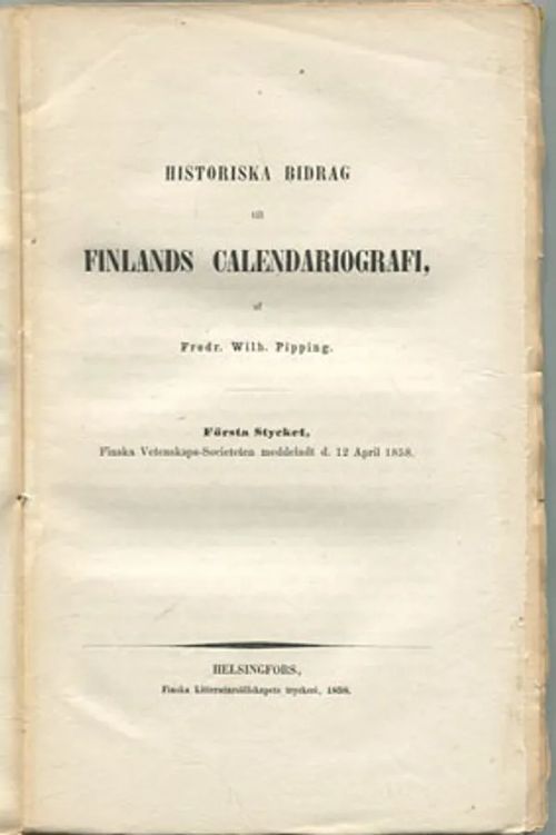 Historiska bidrag till Finlands calendariografi - Pipping Fredr. Wilh. | Divari Kangas | Osta Antikvaarista - Kirjakauppa verkossa