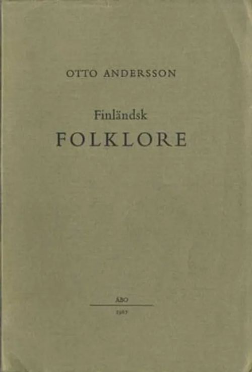 Finländsk folklore - Andersson Otto | Divari Kangas | Osta Antikvaarista - Kirjakauppa verkossa