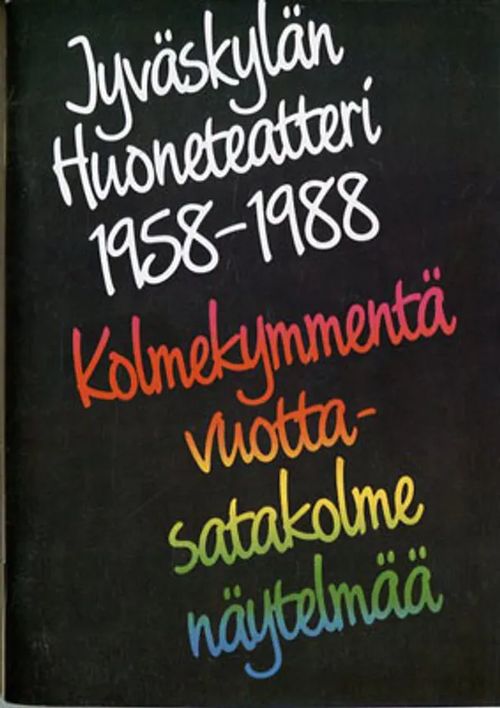 Jyväskylän Huoneteatteri 1958-1988 | Divari Kangas | Osta Antikvaarista - Kirjakauppa verkossa