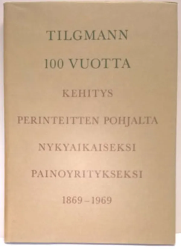 Tilgmann 100 vuotta 1869-1969. Mukana Helsinki-peli (pitimessään sekä kotelo) | Divari Kangas | Osta Antikvaarista - Kirjakauppa verkossa