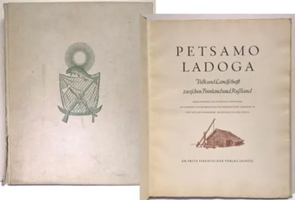 Petsamo Ladoga : Volk und Landschaft zwischen Finnland und Russland - Fikentscher - Harz - Strohmeyer - Stratil | Divari Kangas | Osta Antikvaarista - Kirjakauppa verkossa