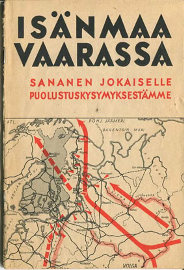 Isänmaa vaarassa. Sananen jokaiselle puolustuskysymyksestämme | Divari Kangas | Osta Antikvaarista - Kirjakauppa verkossa