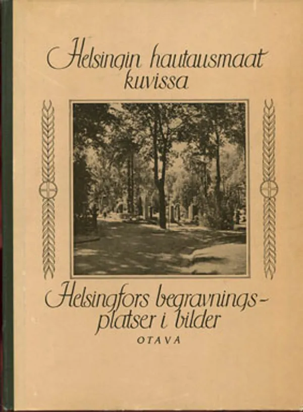 Helsingin hautausmaat kuvissa - Viherjuuri H. J. | Divari Kangas | Osta Antikvaarista - Kirjakauppa verkossa