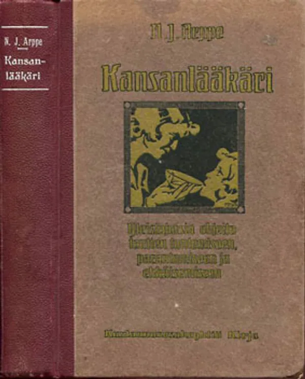 Kansanlääkäri - Yleistajuisia ohjeita tautien tuntemiseen, parantamiseen ja ehkäisemiseen - Arppe N. J. | Divari Kangas | Osta Antikvaarista - Kirjakauppa verkossa