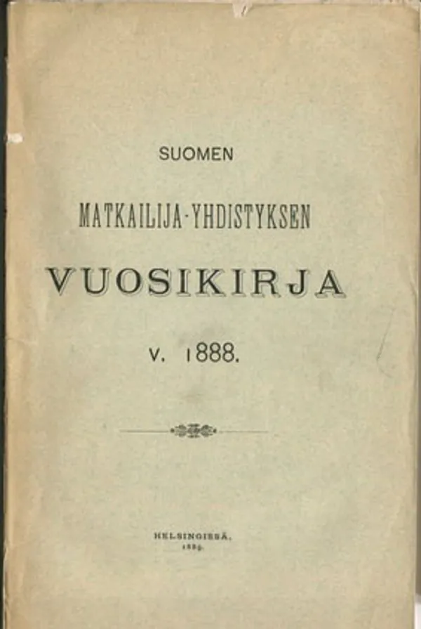 Suomen Matkailija-yhdistyksen vuosikirja 1888 | Divari Kangas | Osta Antikvaarista - Kirjakauppa verkossa