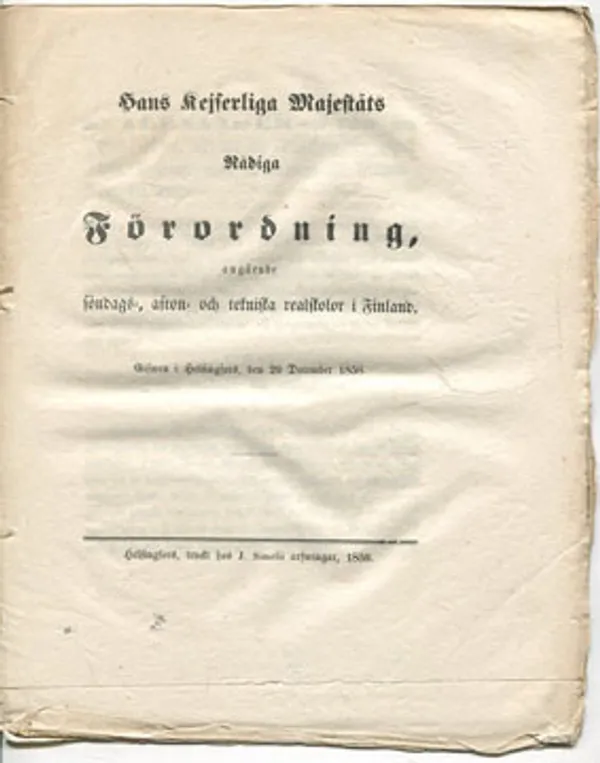 1858 Hans Keiserliga Majestäts nådiga förordning, söndags- afton- och tekniska realskolor i Finland | Divari Kangas | Osta Antikvaarista - Kirjakauppa verkossa