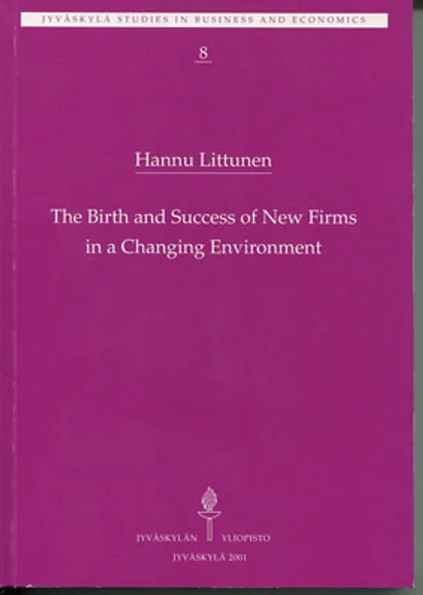 The Birth and Success of New Firms in a Changing Environment - Littunen Hannu | Divari Kangas | Osta Antikvaarista - Kirjakauppa verkossa