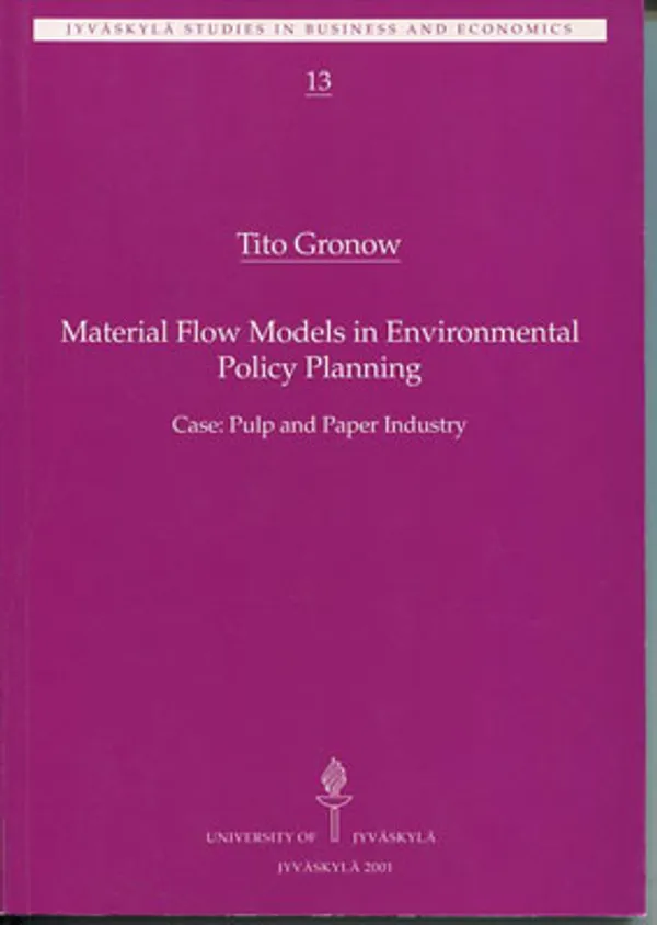 Material Flow Models in Environmental Policy Planning. Case: Pulp and Paper Industry - Gronow Tito | Divari Kangas | Osta Antikvaarista - Kirjakauppa verkossa