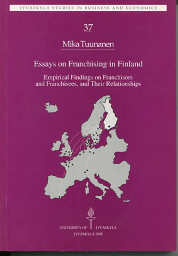 Essays on Franchising in Finland. Empirical Findings on Franchisors and Franchisees, and Their Relationships - Tuunanen Mika | Divari Kangas | Osta Antikvaarista - Kirjakauppa verkossa