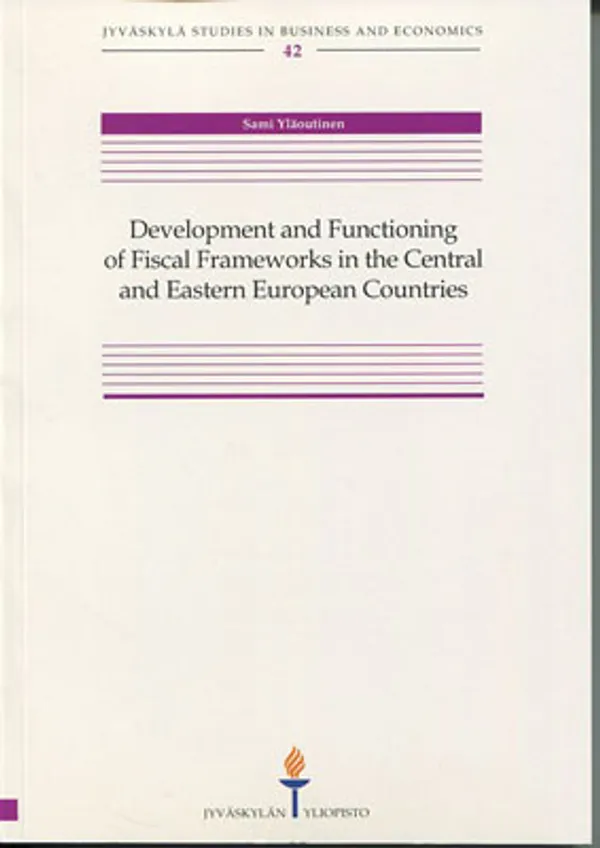 Development and Functioning of Fiscal Frameworks in the Central and Eastern European Countries - Yläoutinen Sami | Divari Kangas | Osta Antikvaarista - Kirjakauppa verkossa