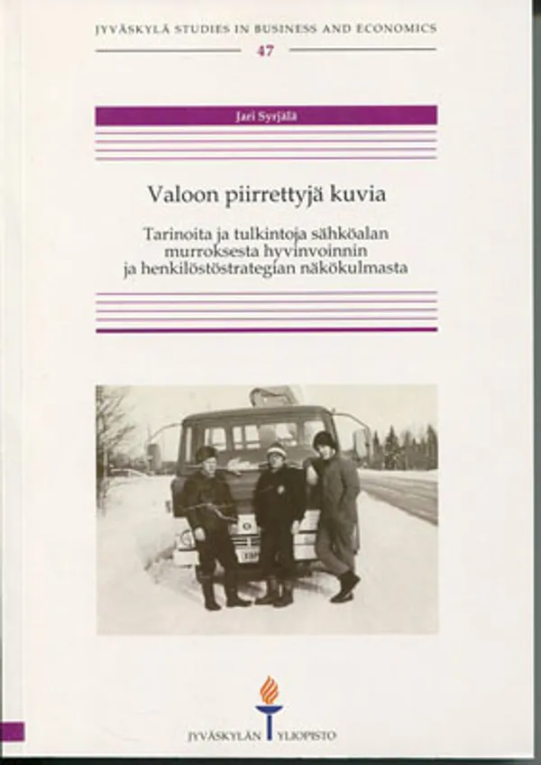 Valoon piirrettyjä kuvia. Tarinoita ja tulkintoja sähköalan murroksesta hyvinvoinnin ja henkilöstöstrategian näkökulmasta - Syrjälä Jari | Divari Kangas | Osta Antikvaarista - Kirjakauppa verkossa