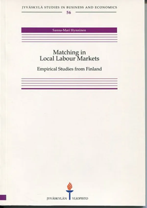 Matching in Local Labour Markets. Empirical Studies from Finland - Hynninen Sanna-Mari | Divari Kangas | Osta Antikvaarista - Kirjakauppa verkossa