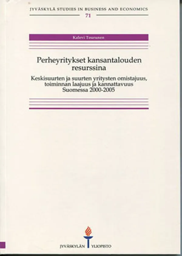 Perheyritykset kansantalouden resurssina. Keskisuurten ja suurten yritysten omistajuus, toiminnan laajuus ja kannattavuus Suomessa 2000-2005 - Tourunen Kalevi | Divari Kangas | Osta Antikvaarista - Kirjakauppa verkossa