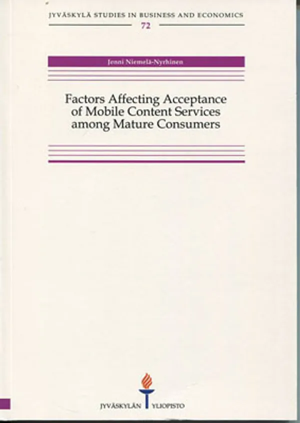 Factors Affectine Acceptance of Mobile Content Services among Mature Consumers - Niemelä-Nyrhinen Jenni | Divari Kangas | Osta Antikvaarista - Kirjakauppa verkossa