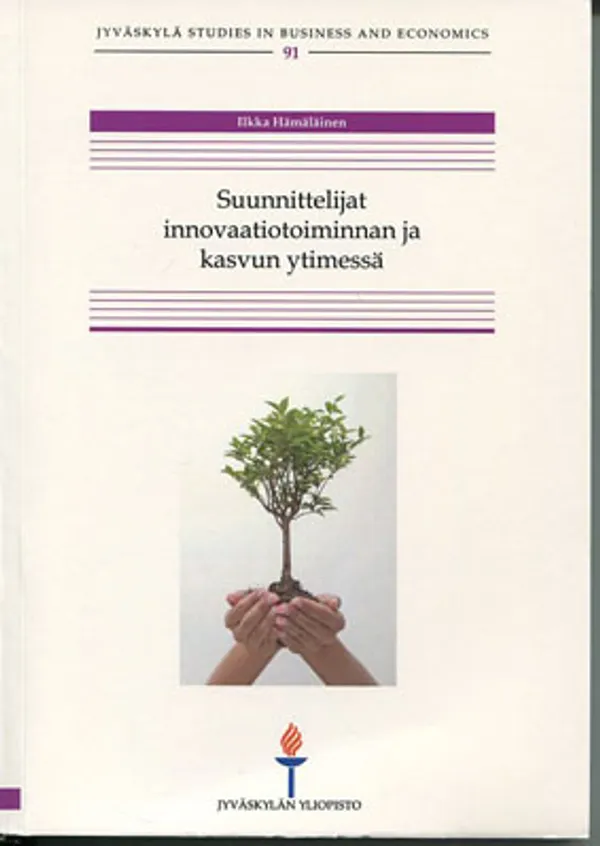 Suunnittelijat innovaatiotoiminnan ja kasvun ytimessä - Hämäläinen Ilkka | Divari Kangas | Osta Antikvaarista - Kirjakauppa verkossa