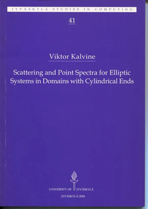 Scattering and Point Spectra for Elliptic Systems in Domains with Cylindrical Ends - Kalvine Viktor | Divari Kangas | Osta Antikvaarista - Kirjakauppa verkossa