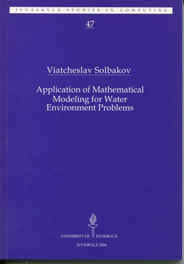 Application of Mathematical Modeling for Water Environment Problems - Solbakov Viatcheslav | Divari Kangas | Osta Antikvaarista - Kirjakauppa verkossa