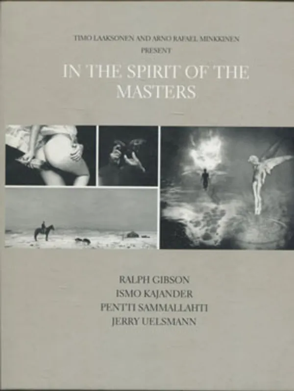 In the spirit of the masters - Timo Laaksonen, Arno Rafael Minkkinen | Divari Kangas | Osta Antikvaarista - Kirjakauppa verkossa