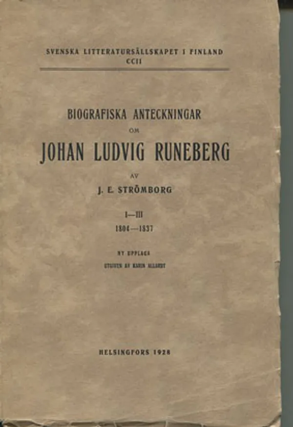 Biografiska anteckningar om Johan Ludvig Runeberg I-III 1804-1837 - Strömborg J. E. | Divari Kangas | Osta Antikvaarista - Kirjakauppa verkossa