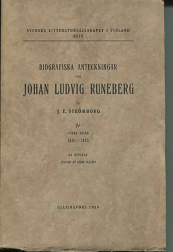 Biografiska anteckningar om Johan Ludvig Runeberg IV:1 1837-1845 - Strömborg J. E. | Divari Kangas | Osta Antikvaarista - Kirjakauppa verkossa