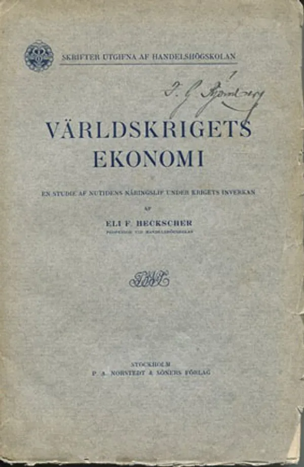 Världskrigets ekonomi - Heckscher Eli F. | Divari Kangas | Osta Antikvaarista - Kirjakauppa verkossa