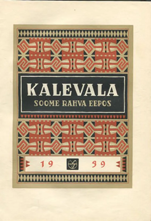 Kalevala - Soome rahva eepos - Vironkielinen Kalevala v.1939 - Lönnrot Elias, kuvittanut Gallen-Kallela Akseli | Divari Kangas | Osta Antikvaarista - Kirjakauppa verkossa