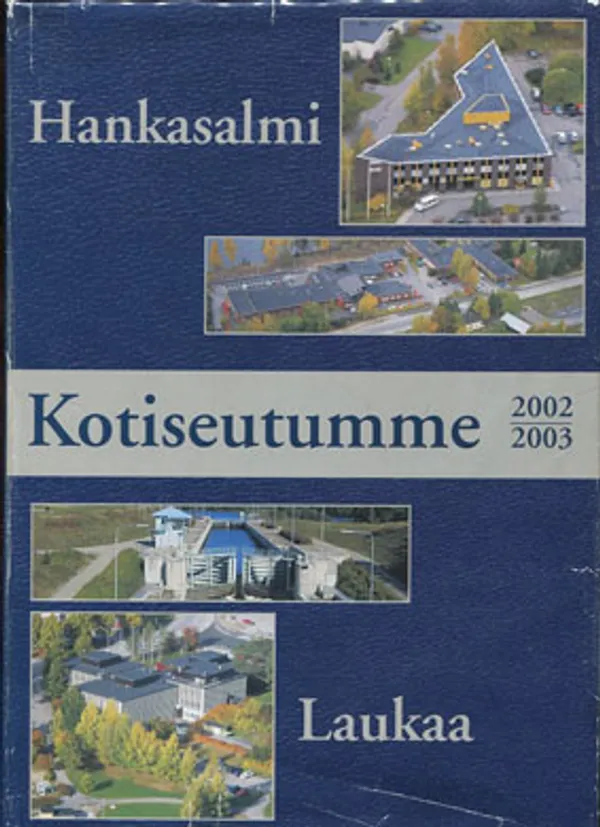 Kotiseutumme Hankasalmi-Laukaa 2002-2003 - Toimituskunta | Divari Kangas | Osta Antikvaarista - Kirjakauppa verkossa