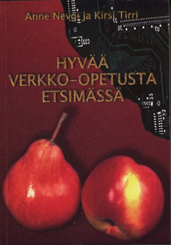 Hyvää verkko-opetusta etsimässä - Nevgi Anne & Tirri Kirsi | Divari Kangas | Osta Antikvaarista - Kirjakauppa verkossa