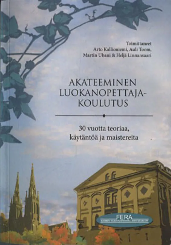 Akateeminen luokanopettajakoulutus: 30 vuotta teoriaa, käytäntöä ja maistereita - Kallioniemi - Toom - Ubani - Linnansaari | Divari Kangas | Osta Antikvaarista - Kirjakauppa verkossa