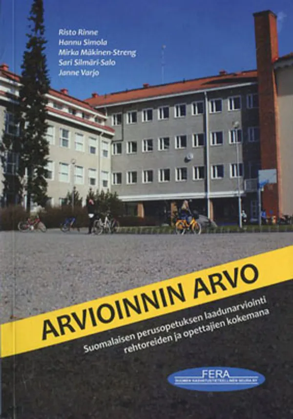 Arvioinnin arvo - Suomalaisen perusopetuksen laadunarviointi rehtoreiden ja opettajien kokemana - Toimituskunta | Divari Kangas | Osta Antikvaarista - Kirjakauppa verkossa