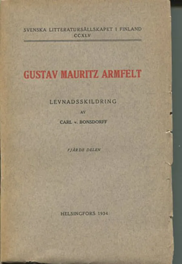 Gustav Mauritz Armfelt 4 (fjärde delen) SLS 245 - Bonsdorff Carl von | Divari Kangas | Osta Antikvaarista - Kirjakauppa verkossa