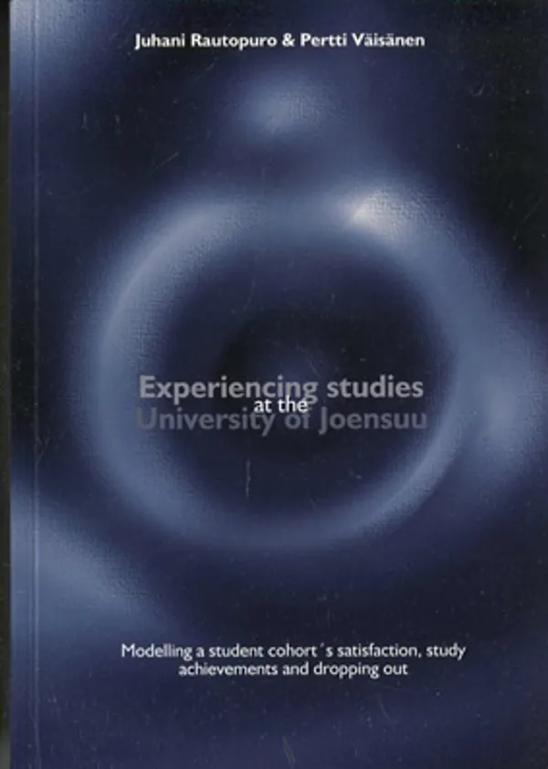 Experiencing studies at the University of Joensuu. - Rautopuro Juhani & Väisänen Pertti | Divari Kangas | Osta Antikvaarista - Kirjakauppa verkossa