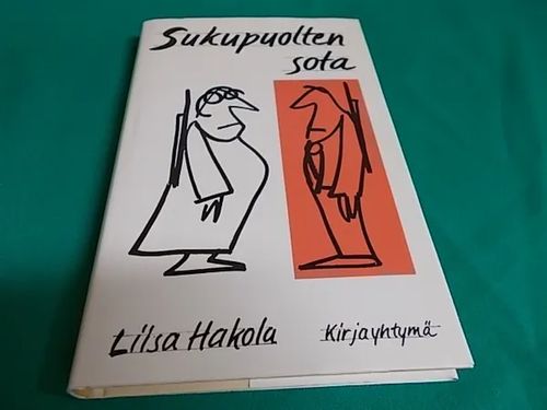 Sukupuolten sota - Hakola Liisa | Wanha Waltteri Oy | Osta Antikvaarista - Kirjakauppa verkossa