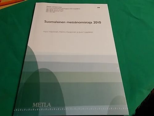 Suomalainen metsänomistaja 2010 - Hänninen Harri,Karppinen Heimo ja  Leppänen Jussi | Wanha Waltteri Oy | Osta