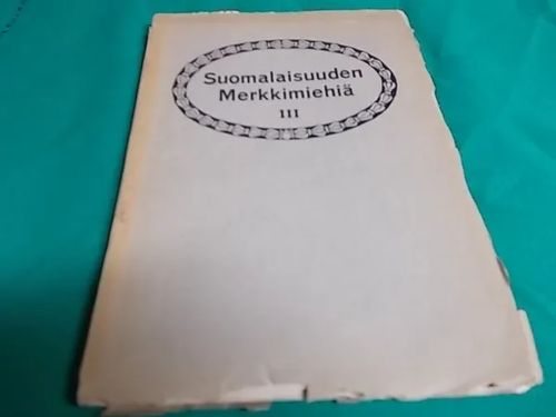 Suomalaisuuden merkkimiehiä III - Ehrström - Keckman - Cajan | Wanha Waltteri Oy | Osta Antikvaarista - Kirjakauppa verkossa