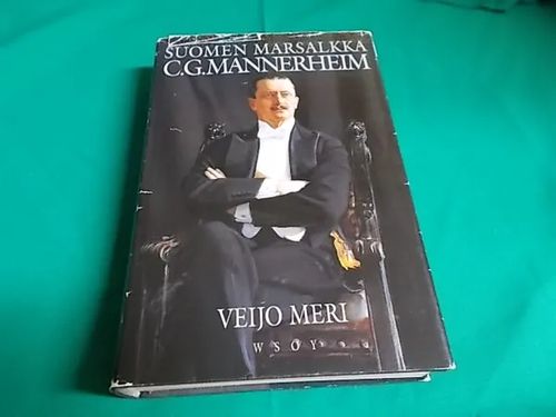 Suomen marsalkka C.G.Mannerheim MEREN OMAKÄTINEN OMISTE !!! - Meri Veijjo | Wanha Waltteri Oy | Osta Antikvaarista - Kirjakauppa verkossa