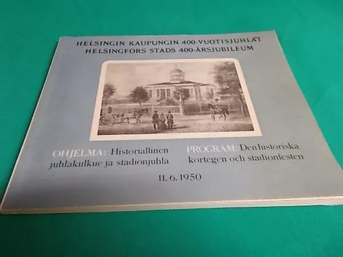 Helsingin kaupungin 400-vuotisjuhlat (kaupunkihistoriaa,yrityshistoriaa) | Wanha Waltteri Oy | Osta Antikvaarista - Kirjakauppa verkossa