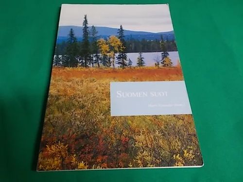 Suomen suot - Vasander Hannu (toim.) | Wanha Waltteri Oy | Osta Antikvaarista - Kirjakauppa verkossa