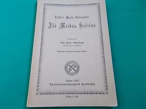 Tohtori Martti Luteeruksen Isä Meidän Selitys - Malmberg Nils Gust. (suom.) | Wanha Waltteri Oy | Osta Antikvaarista - Kirjakauppa verkossa