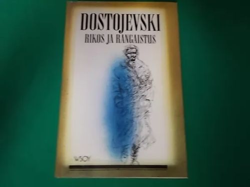 Rikos ja rangaistus - Dostojevski F.M. | Wanha Waltteri Oy | Osta Antikvaarista - Kirjakauppa verkossa