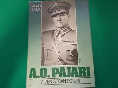 A.O. Pajari - Viiden sodan soturi - Kuosa Tauno | Wanha Waltteri Oy | Osta Antikvaarista - Kirjakauppa verkossa