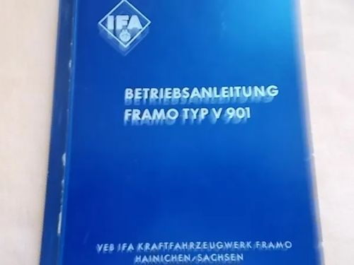 Betriebsanleitung Framo Typ V 901 | Wanha Waltteri Oy | Osta Antikvaarista - Kirjakauppa verkossa